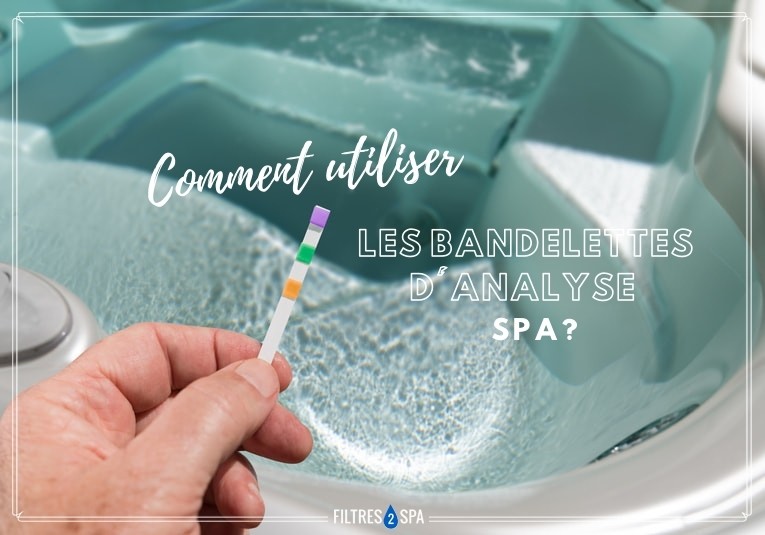 Comment utiliser les bandelettes d'analyse spa